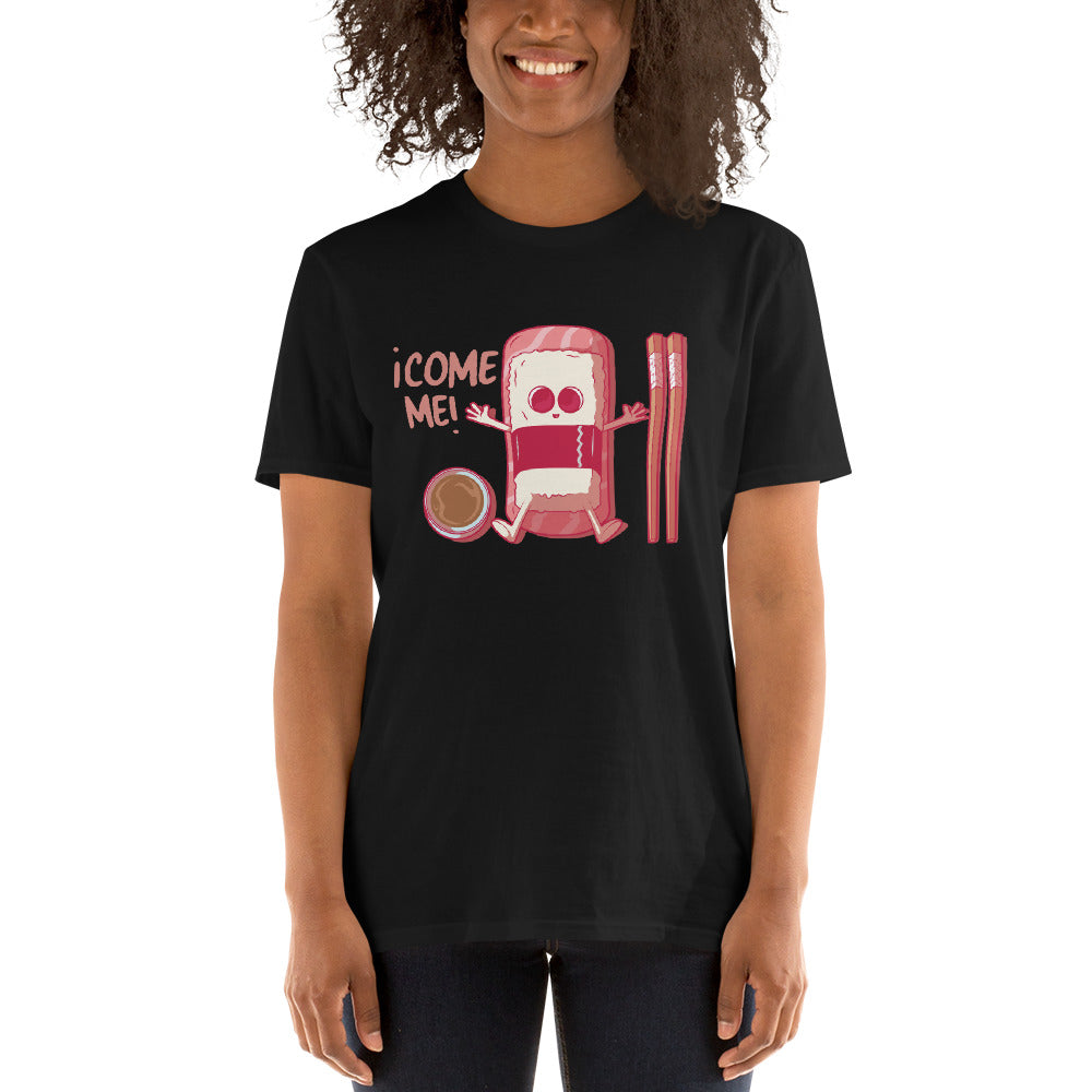 Camiseta Cachonda - Sushi, Ven y Come me!