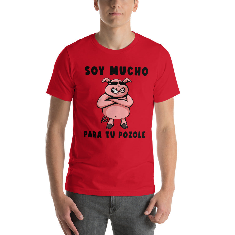 Camiseta Divertida - Soy Mucho Puerco para tu Pozole