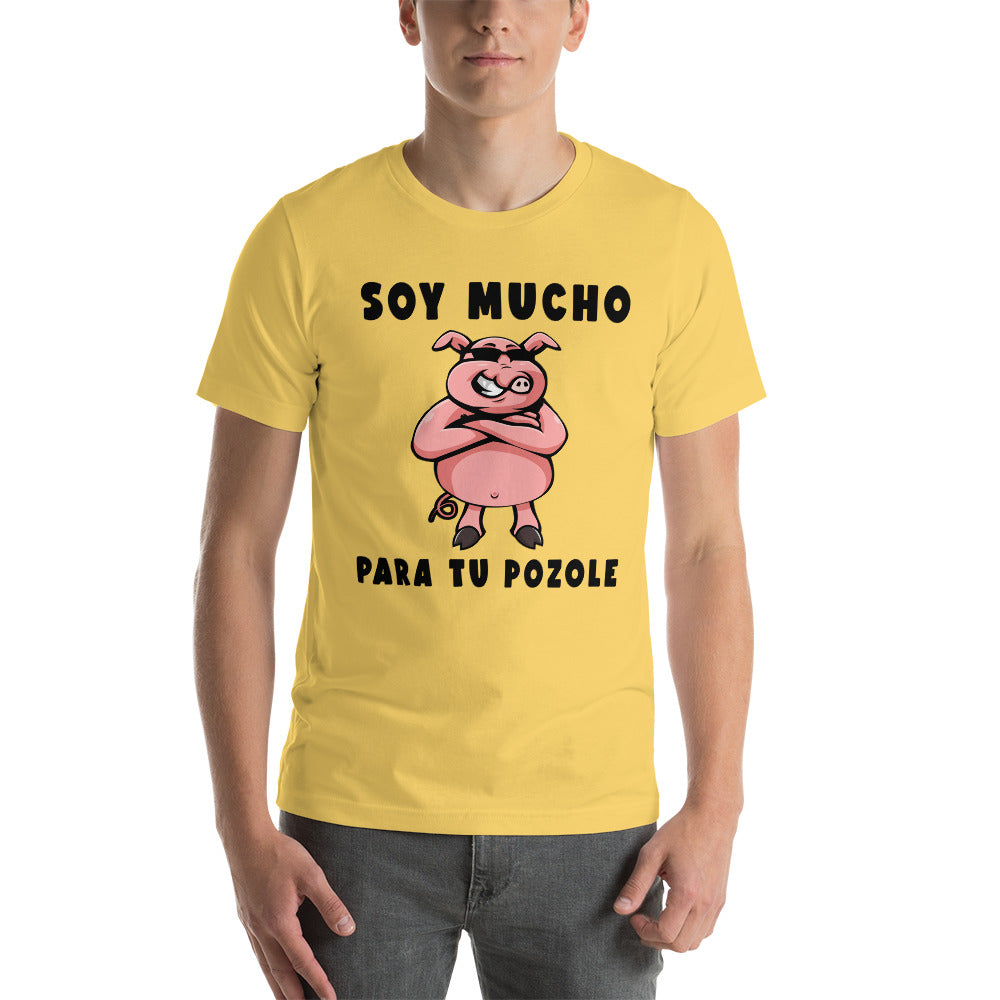Camiseta Divertida - Soy Mucho Puerco para tu Pozole