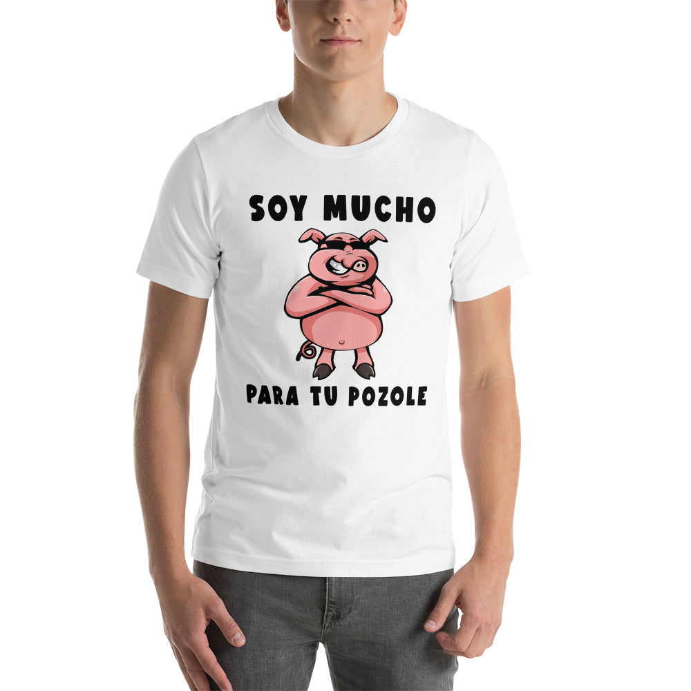 Camiseta Divertida - Soy Mucho Puerco para tu Pozole