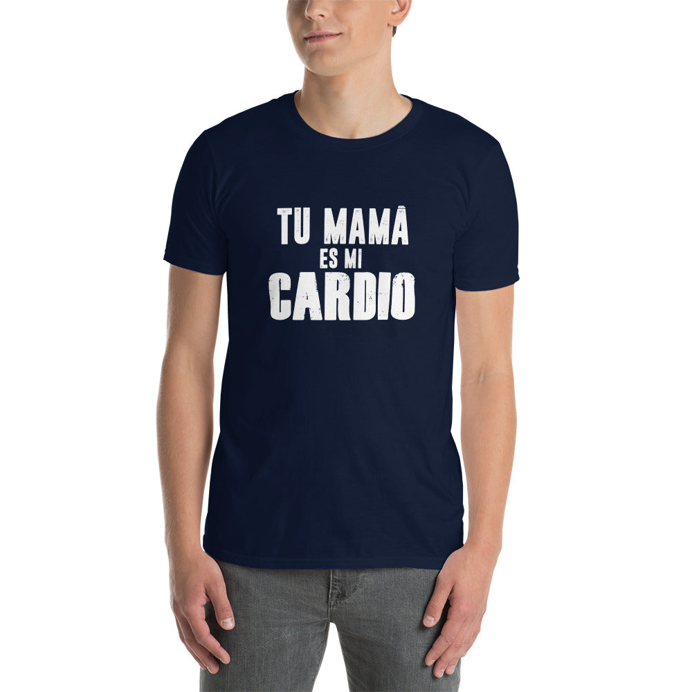 Camiseta Divertida - Tu Mamá es mi Cardio