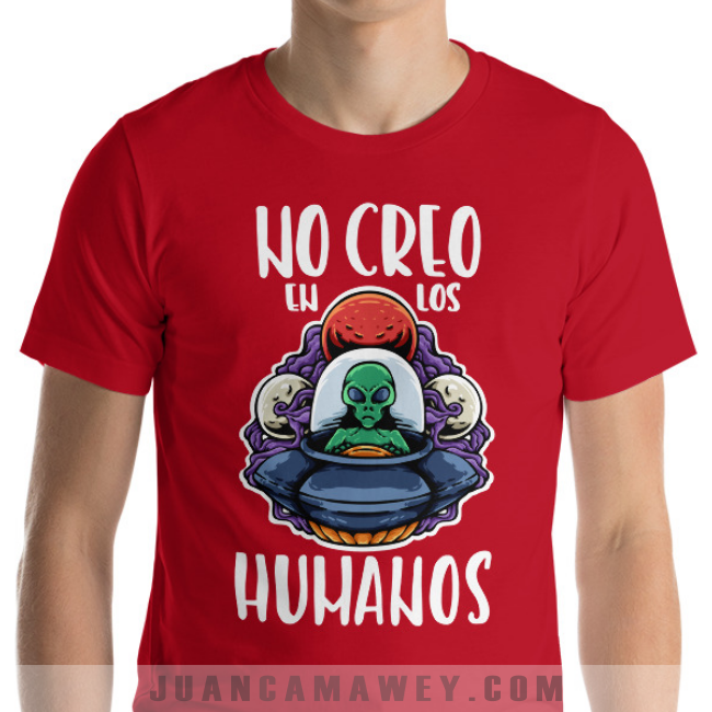 Camiseta - Extraterrestre, No Creo en los Humanos
