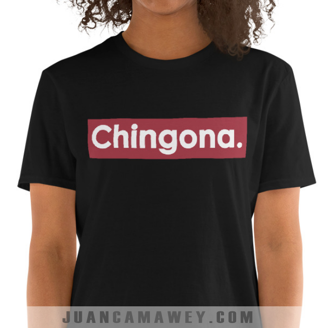 Camiseta Frase Mexicanas - Chingona
