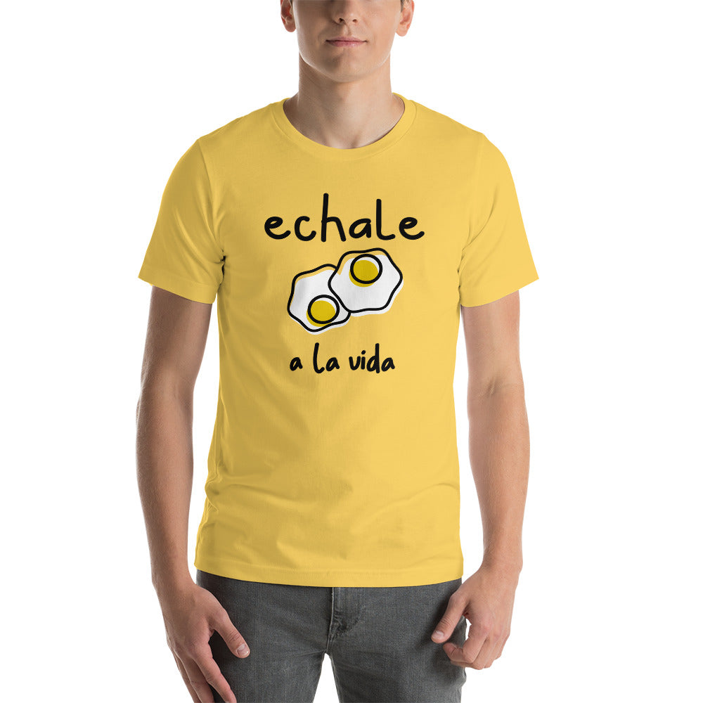 Camiseta - Frases Motivadoras - Échale Huevos a la Vida