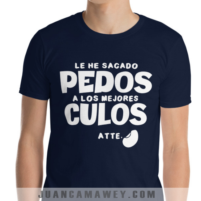 Camiseta - Le he Sacado Pedos a los Mejores Culos