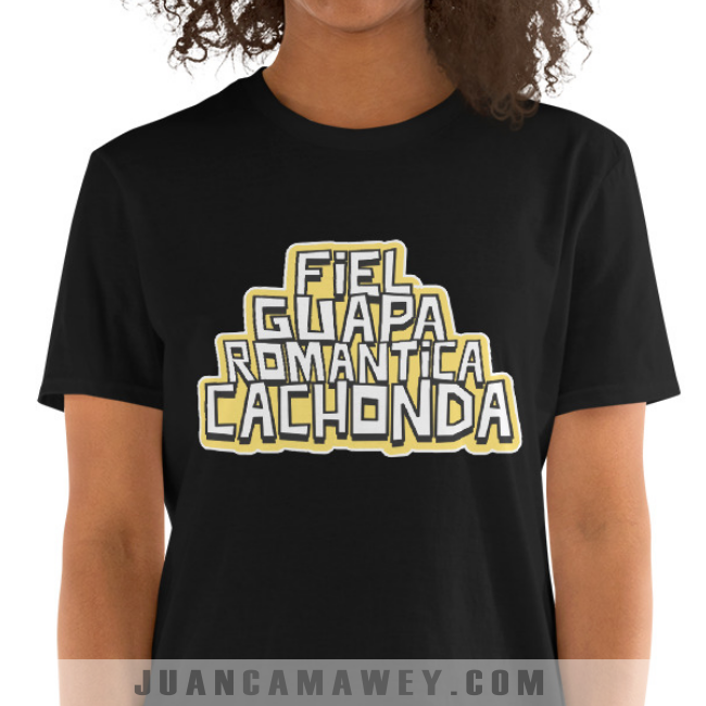 Camiseta - Mujer Fiel, Guapa, Romantica, Cachonda