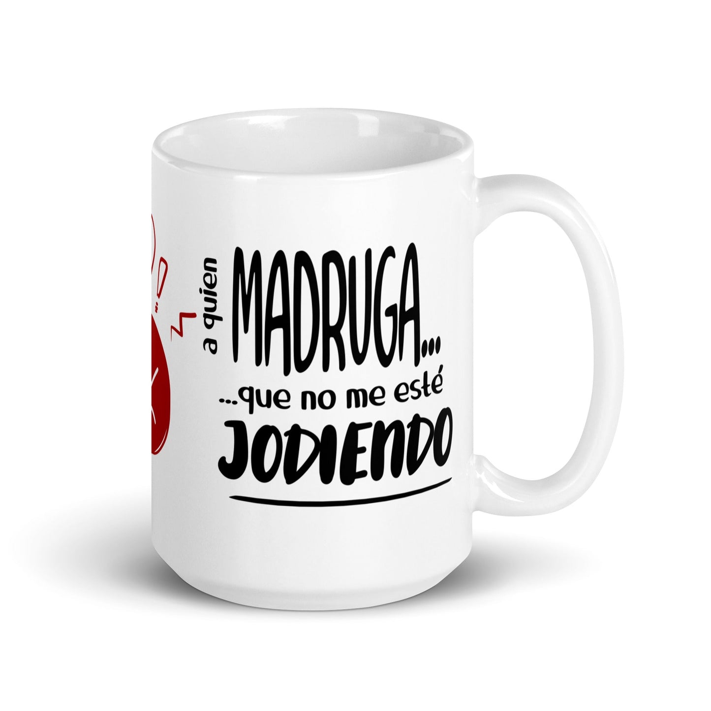 Taza de Café - A Quien Madruga...Que no me Esté Jodiendo