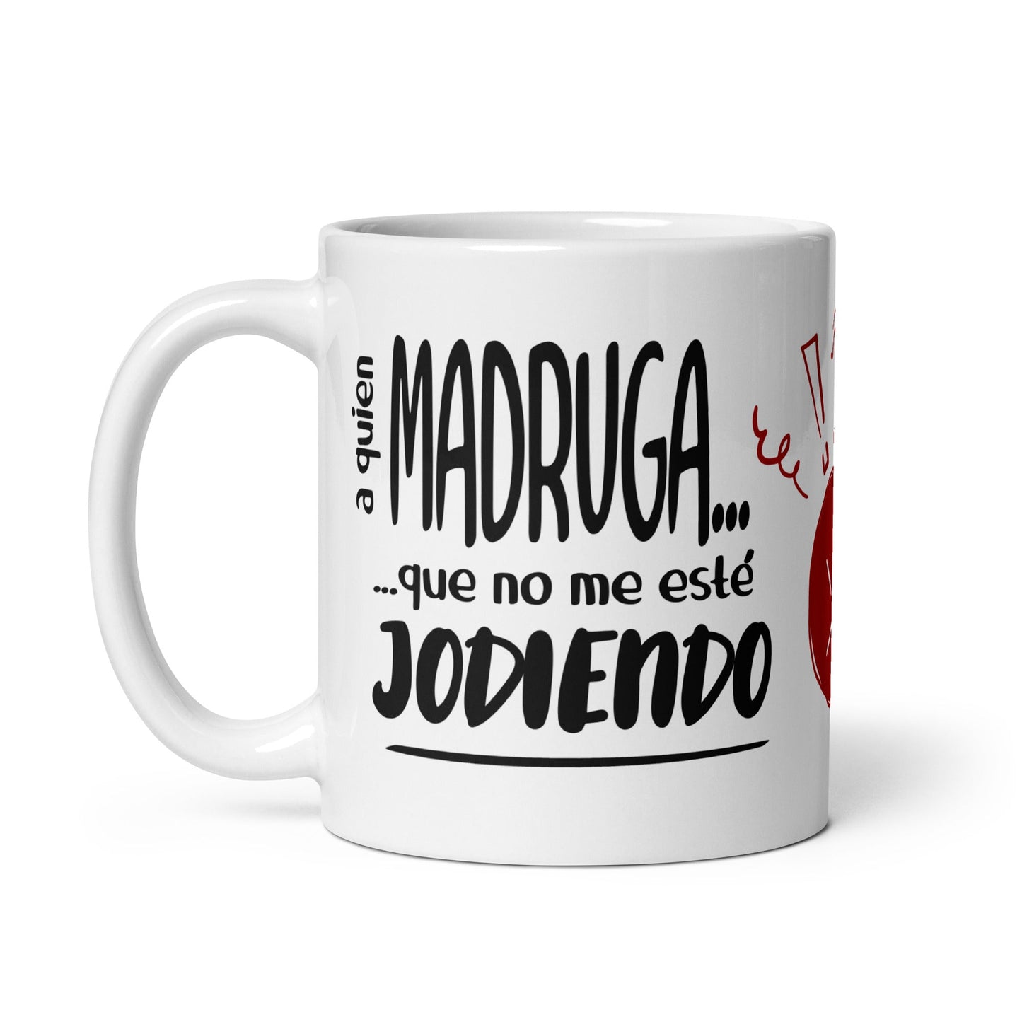 Taza de Café - A Quien Madruga...Que no me Esté Jodiendo