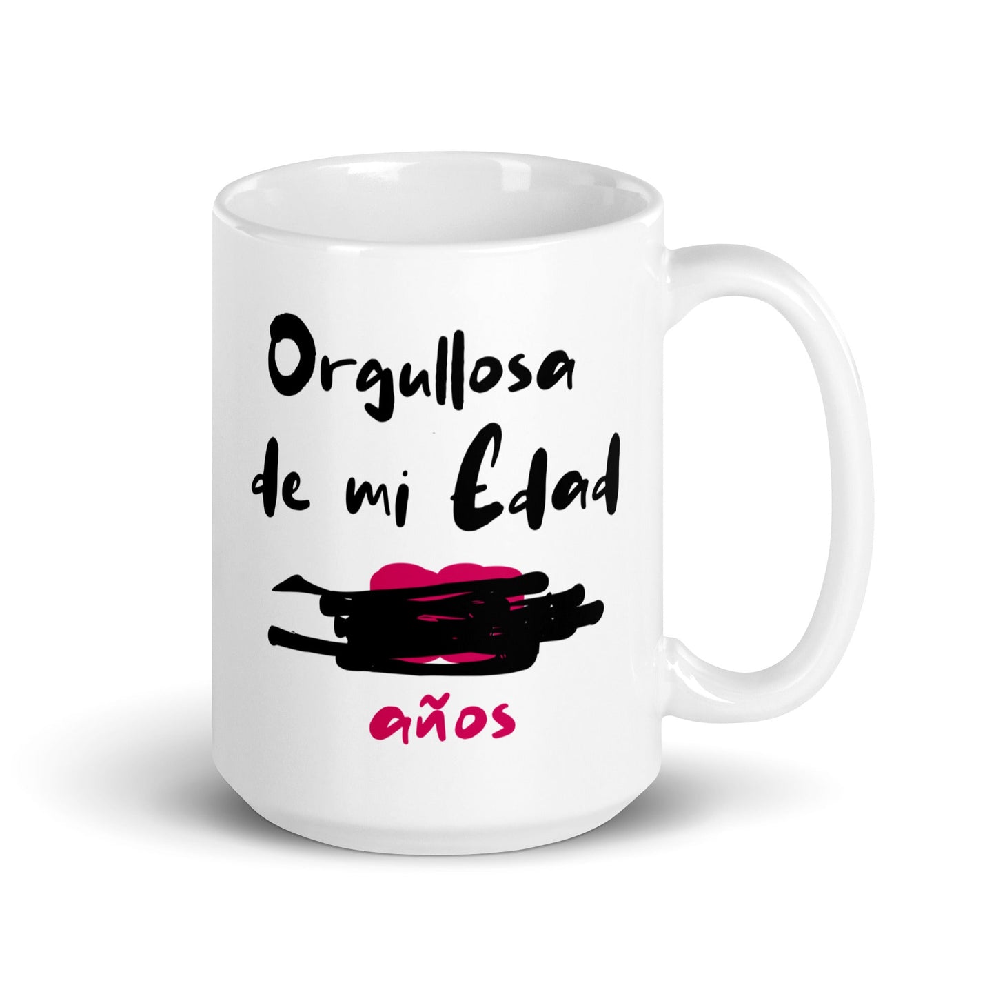 Taza de Café - Orgullosa de mi Edad