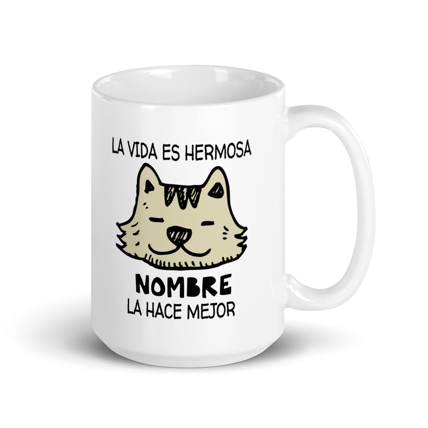 Taza de Café Personalizada - La Vida es Hermosa. Mi GATO la hace Mejor
