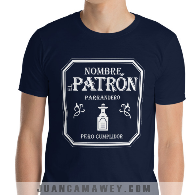 Camiseta Personalizada - El Patrón, Parrandero pero Cumplidor