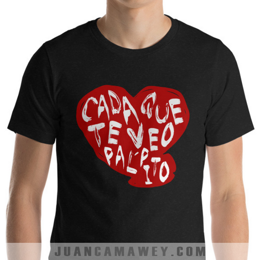 Camiseta de Albures - Cada Vez que te Veo Pal'pito