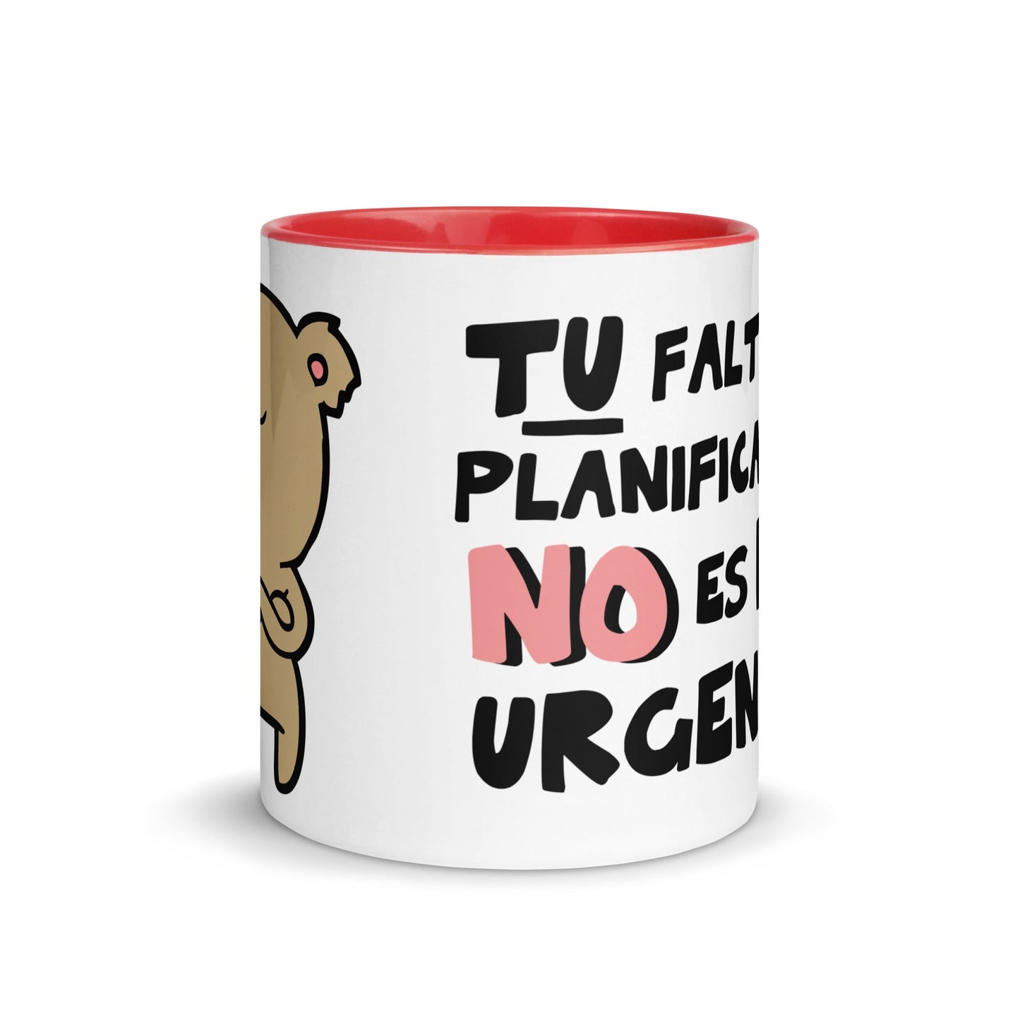 Taza de Café - Tu Falta de Planificación no es mi Urgencia